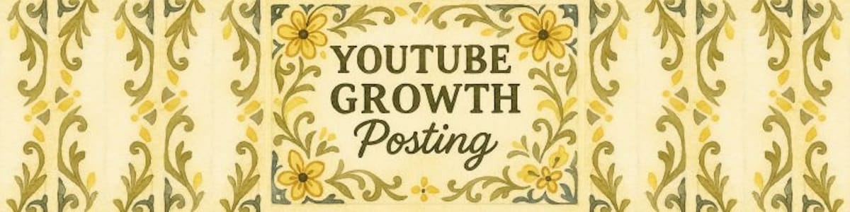 Banner with a vintage floral design featuring yellow flowers and green leaves on a cream background. Centered text reads 'YouTube Growth Posting' in elegant serif font.